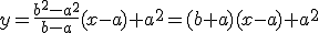y=\frac{b^2-a^2}{b-a}(x-a)+a^2=(b+a)(x-a)+a^2