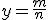 y=\frac{m}{n}