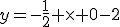 y=-\frac{1}{2} \times 0-2