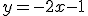 y=-2x-1