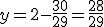 y=2-\frac{30}{29}=\frac{28}{29}