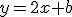 y=2x+b