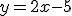 y=2x-5