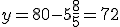 y=80-5\frac{8}{5}=72