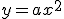 y=ax^{2}