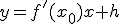 y=f'(x_0)x+h