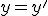 y=y'