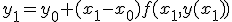 y_{1}=y_0+(x_{1}-x_0)f(x_{1},y(x_{1}))