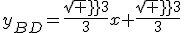 y_{BD}=\frac{sqrt 3}{3}x+\frac{sqrt 3}{3}
