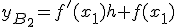 y_{B_2}=f'(x_1)h+f(x_1)