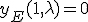 y_{E}(1,\lambda)=0