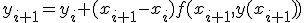 y_{i+1}=y_i+(x_{i+1}-x_i)f(x_{i+1},y(x_{i+1}))