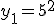 y_1 = 5^2