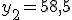 y_2 = 58,5
