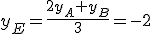 y_E=\frac{2y_A+y_B}{3}=-2