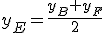 y_E=\frac{y_B+y_F}{2}