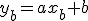 y_b=ax_b+b