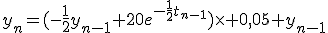 y_n=(-\frac{1}{2}y_{n-1}+20e^{-\frac{1}{2}t_{n-1}})\times 0,05+y_{n-1}