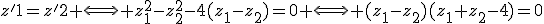 z'1=z'2 \Longleftrightarrow z_1^2-z_2^2-4(z_1-z_2)=0 \Longleftrightarrow (z_1-z_2)(z_1+z_2-4)=0