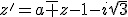 z'=a\bar z-1-i\sqr3