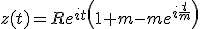 z(t)=Re^{it}\left(1+m-me^{i\frac{t}{m}}\right)