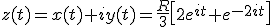 z(t)=x(t)+iy(t)=\frac{R}{3}\left[2e^{it}+e^{-2it}\right]