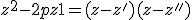z^2 - 2pz + 1 = (z-z')(z-z'')