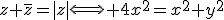 z+\bar{z}=|z|\Longleftrightarrow 4x^{2}=x^{2}+y^{2}