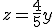 z = \frac{4}{5}y