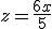 z = \frac{6x}{5}