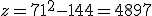 z = 71^2-144 = 4897