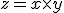 z = x \times y
