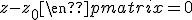 \begin{vmatrix}a&a'&x-x_0\\b&b'&y-y_0\\c&c'&z-z_0\end{pmatrix}=0
