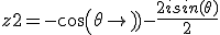 z2=-cos(\theta)-\frac{2isin(\theta)}{2}