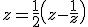z=\frac{1}{2}\(z-\frac{1}{z}\)