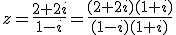 z=\frac{2+2i}{1-i}=\frac{(2+2i)(1+i)}{(1-i)(1+i)}
