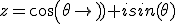 z=cos(\theta)+isin(\theta)