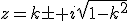 z=k\pm i\sqrt{1-k^2}