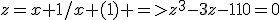 z=x+1/x (1) =>z^3-3z-110=0