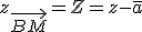 z_{\vec{BM}}=Z=z-\bar{a}