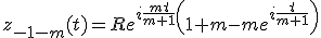 z_{-1-m}(t)=Re^{i\frac{mt}{m+1}}\left(1+m-me^{i\frac{t}{m+1}}\right)