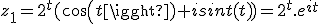 z_1=2^t(cos(t)+isint(t))=2^t.e^{it}