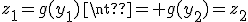 z_1=g(y_1)\neq g(y_2)=z_2