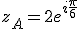z_A=2e^{i\frac{\pi}{6}}