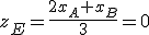 z_E=\frac{2x_A+x_B}{3}=0