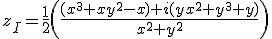 z_I=\frac{1}{2}\(\frac{(x^3+xy^2-x)+i(yx^2+y^3+y)}{x^2+y^2}\)