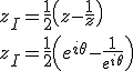 z_I=\frac{1}{2}\(z-\frac{1}{z}\)\\z_I=\frac{1}{2}\(e^{i\theta}-\frac{1}{e^{i\theta}}\)