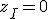 z_I=0