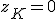z_K=0