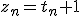 z_n=t_n+1
